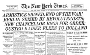 Front Page of the New York Times on November 11, 1918. Above the title it says "twenty-four pages" and the price, "two cents in the 10 miles radius of the metropolitan district, three cents within 100 miles and four cents elsewhere."