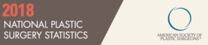 The ASPS 2018 Plastic Surgery Statistics were released this week, and they are trending up.