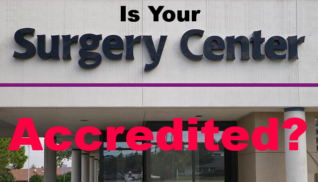 Surgery Center Accreditation - Another Way to Protect Plastic Surgery Patients