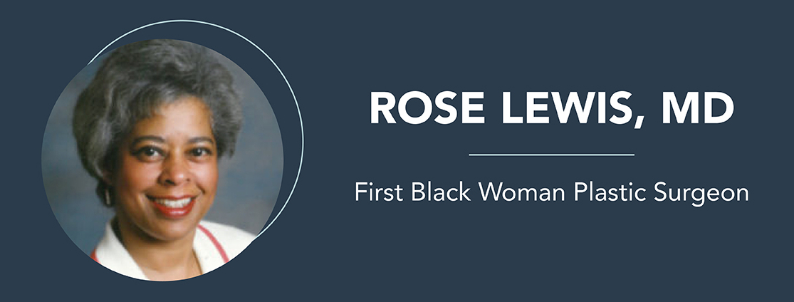 Dr. Rose Lewis, the first Black Woman Plastic Surgeon
