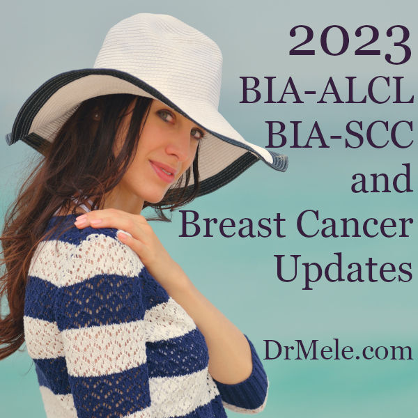 2023 BIA-ALCL, BIA-SCC and Breast Cancer Updates