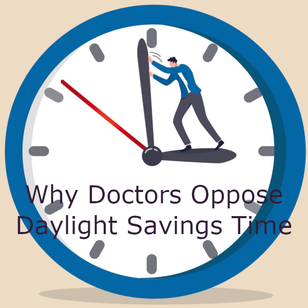 What Doctors Oppose Daylight Saving Time