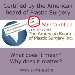 Certified by the American Board of Plastic Surgery